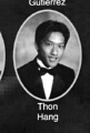 THON HANG: class of 2007, Grant Union High School, Sacramento, CA.